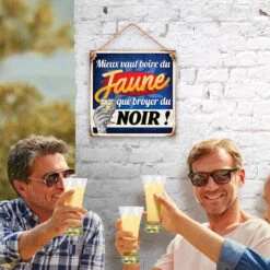 Plaque Décorative Mieux Vaut Boire Du Jaune à Suspendre 20 Cm